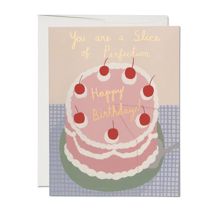 Slice Of Perfection Birthday Greeting Card